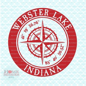 Webster Lake Indiana IN State Home Svg nautischen Standort Svg Kompass Rose Svg Latitude Longitude Svg Dxf eps ai geschnitten Dateien für Cricut