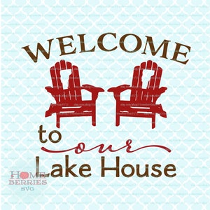 Welcome to Our Lake House Vermont VT Home Vacation svg dxf eps ai files for Cricut Silhouette & other cutting machines