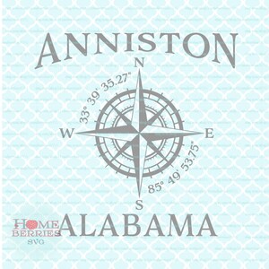 Anniston Alabama Hometown Home Compass Rose Latitude Longitude Nautical Coordinates svg dxf eps ai cut files for Cricut Silhouette