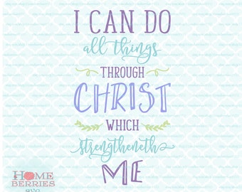 KJV I Can Do All Things Through Christ Which Strengtheneth Me Christian Bible Quote svg dxf eps jpg files for Cricut Silhouette & others