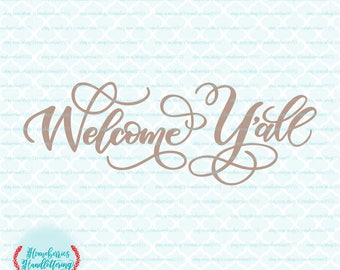 Handlettered Bienvenido y casa calentamiento sur diciendo svg dxf eps jpg ai archivos svg para Cricut silueta y otras máquinas de corte