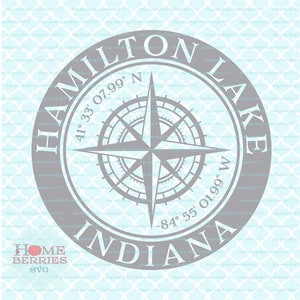 Hamilton Lake Indiana Heimatstadt Heimat Kompass Rose Breitengrad Längengrad nautische Koordinaten svg dxf eps ai geschnitten Dateien für Cricut Silhouette