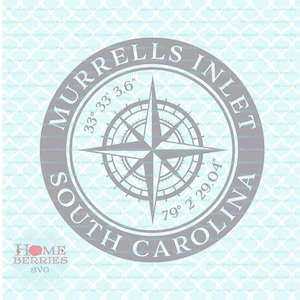 Murrells Inlet South Carolina Vacation SC Home Compass Rose Latitude Longitude Nautical svg dxf eps ai cut files for Cricut Silhouette