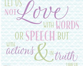 Bible verse svg Love With Actions and In Truth svg Christian svg Religious svg dxf eps jpg files for Cricut Silhouette cut files