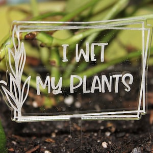 Laser Engraved Acrylic Funny Garden Markers, Thirsty Bitch, Feed Me Seymour, Please Don't Die, Succa for You, Grow Dammit, I Wet My Plants image 1