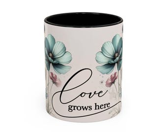 Love Grows Here floral mug | Accent Coffee Mug 11oz 15oz