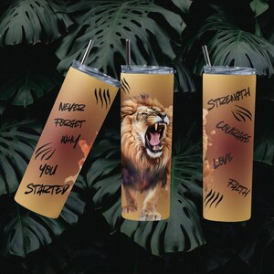 Lion Empowerment Skinny Tumbler, 20oz - Stainless Steel Travel Cup with Straw, Wildlife Animal Lover Gift, Jungle King Insulated Mug, Jungle