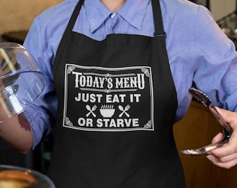 Today's Menu Just Eat It Or Starve Apron | Kitchen Cooking BBQ Chef