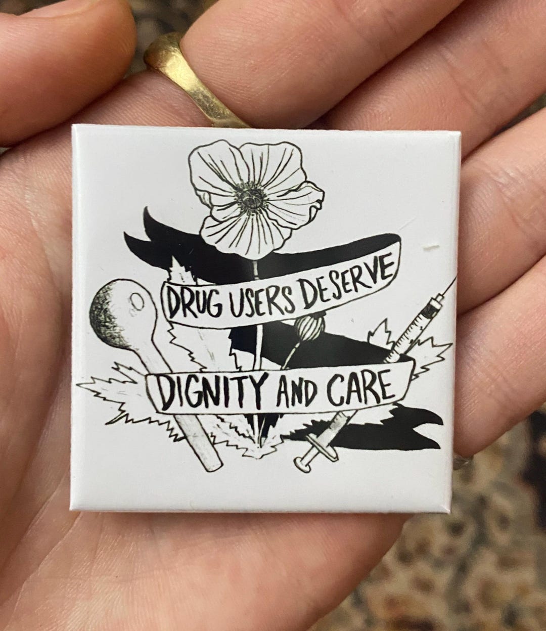 Magnet! - Drug Users Deserve Dignity and Care - Harm Reduction - 2x2 ...