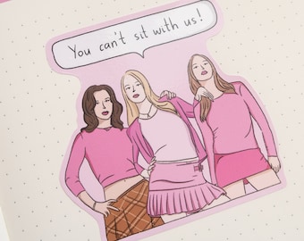 Pegatina de vinilo de Chicas pesadas: No puedes sentarte con nosotras