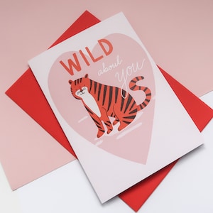 Wild about you, Animal Tiger card, Cute Card, Valentines Day Card, Love Card for Boyfriend, Girlfriend, Husband, Wife, Friend, Romantic Card