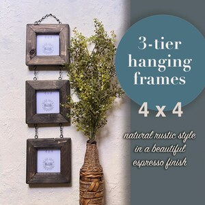 May include: A three-tier hanging photo frame set featuring dark espresso-stained wooden frames connected by metal chains. Each square frame holds a 4x4 inch insert. The text 3-tier hanging frames 4x4 is displayed on the right side of the image.