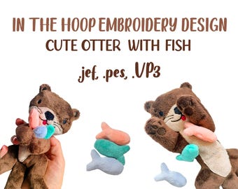 Cute Otter with Fish pes jef vp3 ITH In The Hoop embroidery machine design plush plushie sewing pattern adorable