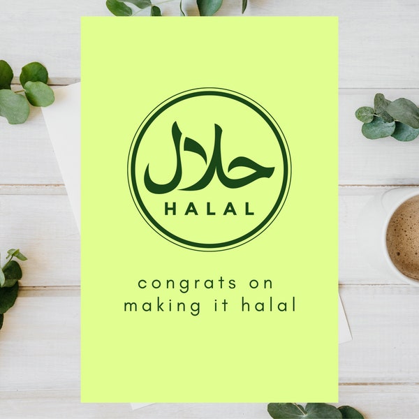 Congrats on Making it Halal | Funny Muslim Nikkah Wedding Shaadi Card | Printable | 5"x7" | Proceeds Help Orphans in Pakistan