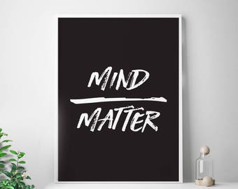 Office decor mind over matter cubicle decor black and white college decor motivational poster mind matter workspace decor dorm printables