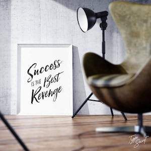 Success Is The Best Revenge, printable quote, success quote, success prints, success quotes, revenge quote, revenge quotes image 5