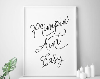 Primpin Aint Easy fashion quote fashion art fashion print fashion decor fashion office fashion printable art