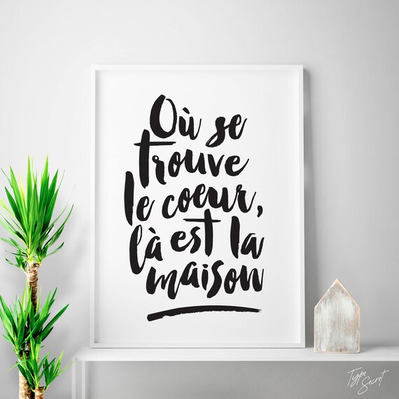 Où Se Trouve Le Coeur Là Est La Maison French Wall Art Decor Home Prints Sayings Printable France Is Where The Heart