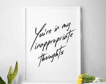 Affiche de typographie « Vous êtes dans mes pensées inappropriées » citation imprimée impression coquine citation coquine art coquine citation d'amour art d'amour