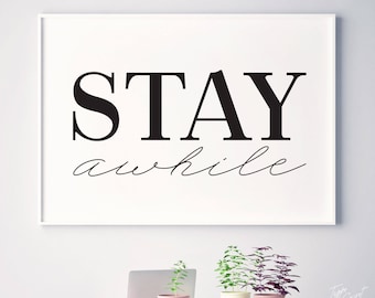 Stay awhile, stay awhile art, black white affiche, scandinavian print, nordic design, minimalist art, stay awhile print, horizontal