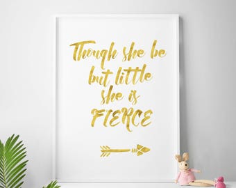 Though She Be But Little She Is Fierce Print, Though She Be But Little Prints, Shakespeare Quote, Nursery Print