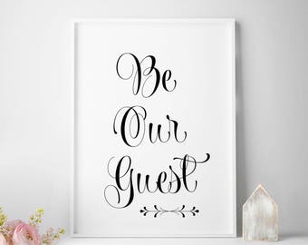 Be Our Guest printable quote home decor guest room welcome sign wall decor guest house gift welcoming gift new home gift for hostess gift