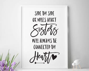 Printable Sister Quotes Sisters Quote Sisters Wall Art Big Sister Gift Sister Gifts for Sister Wall Decal Sisters Connected By Heart