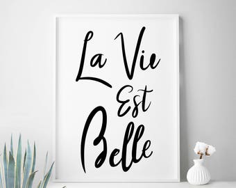 Französisch, La Vie Est Belle, französisches Zitat, Frankreich, französische Wandkunst, Poster, französische Wohnkultur, französisch printable, Das Leben ist schön