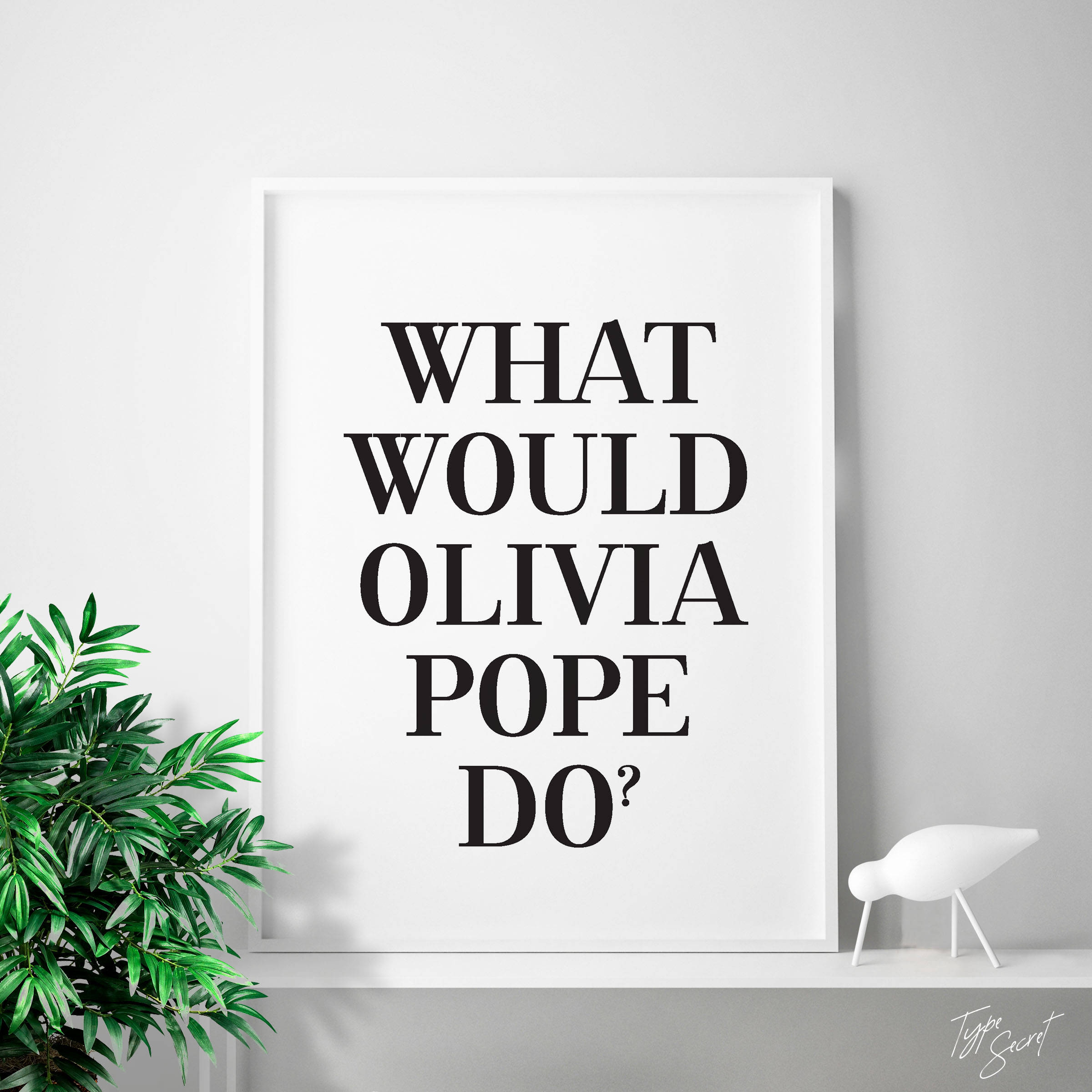What would OLIVIA POPE do? Scandal, Olivia Pope quotes, Olivia quotes, Scandal quote, Scandal TV quotes, Scandal series, pope, home decor