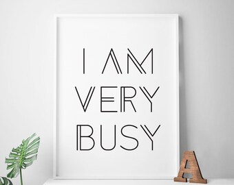 Black and white printable Art "I Am Very Busy" office art print office wall art office decor office printable cubicle art