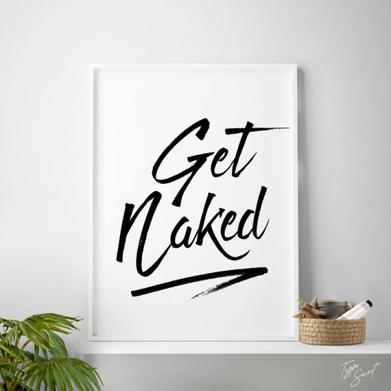 Get Naked print quote bathroom printable wall art bathroom decor inspirational quote bathroom poster washroom wall art get naked quote