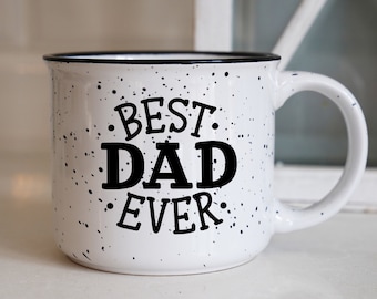 Best Dad Ever, Dad Mug, Fathers Day Gift, Gift for Dad, Best Dad, Gift for Husband, Father Gift