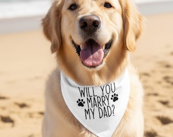 Will You Marry My Dad Dog Bandana, Over the Collar Dog Bandana, Custom Dog Bandana, Wedding Dog Bandana, Engagement Dog Bandana,Dog Proposal