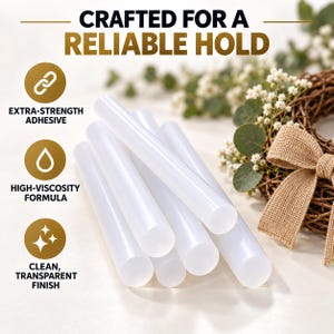 May include: A cluster of cylindrical, translucent white hot glue sticks. Text on the image reads: CRAFTED FOR A RELIABLE HOLD, EXTRA-STRENGTH ADHESIVE, HIGH-VISCOSITY FORMULA, and CLEAN, TRANSPARENT FINISH, accompanied by three circular gold icons.