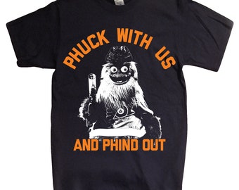 Phuck With Us And Phind Out - T-shirt. Granuleux