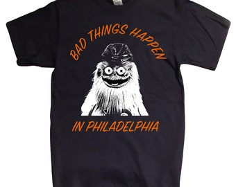 Bad Things Happen In Philadelphia Tshirt. Gritty