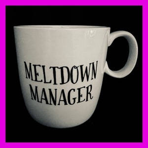 MELTDOWN MANAGER Coffee Mug | Manager | Office Chaos