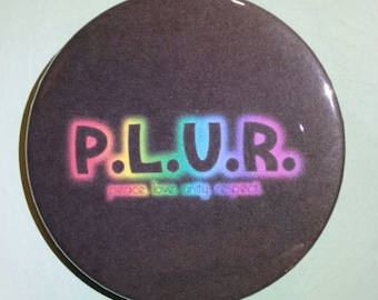 P. L. U. R. (Peace Love Unity Respect) - Button Pin - C-H10013