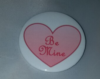 Be Mine - Button Pin - S-V10011