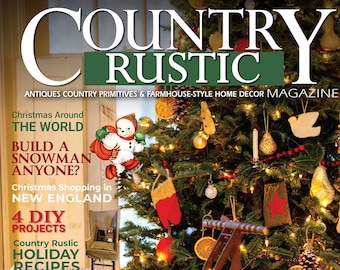 2022 WINTER Country Rustic Magazine ~ Country Primitives Antiques & Farmhouse-Style Home Decor, DIY's, Recipes for the Holidays