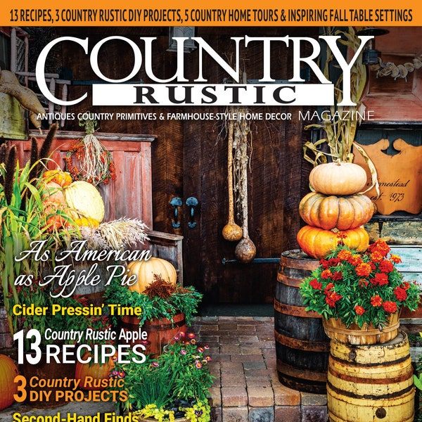 2021 FALL Country Rustic Magazine ~ Country Primitives Antiques & Farmhouse-Style Home Decor