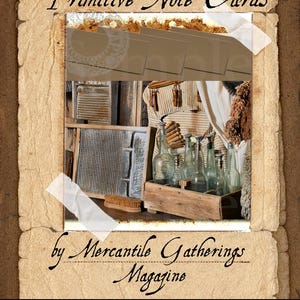 May include: Image of "Primitive Note Cards" with a rustic aesthetic. The image features a stack of brown note cards, a wooden crate with glass bottles, and a vintage washboard. The text reads "Primitive Wash House Note Cards" and "by Mercantile Gatherings Magazine."