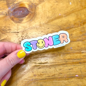 Stoner sticker - water resistant vinyl sticker