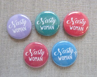 Nasty Woman 5-pack political button badges