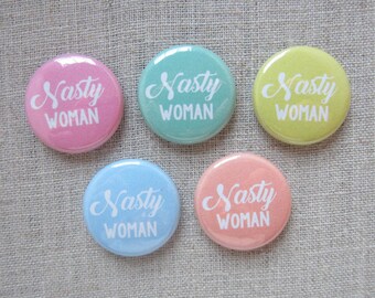 Nasty Woman Pastel 5-pack political button badges
