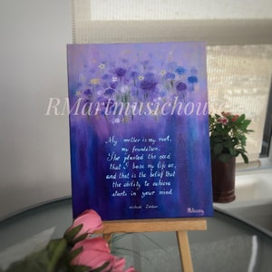 Original Handmade Small Oil Painting Mothers Love Quote Mothers Day Gift Calligraphy Flowers Michael Jordan 8x10 inches Canvas Board image 3