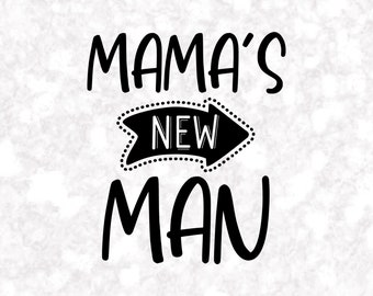 Download Clip Art Art Collectibles Toddler Svg Png Jpeg Eps Dxf Mama S Little Man Newborn Mama S New Man Svg New Baby Baby Boy Mama S Boy Svg N7