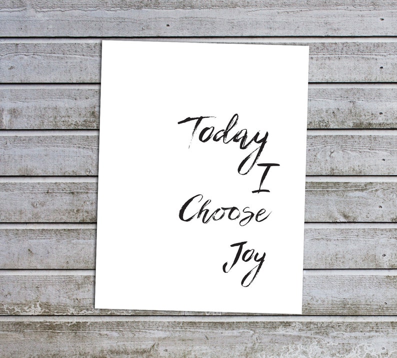 PRINTABLE Art Today I Choose JOY Inspirational Quote Wall Art Etsy