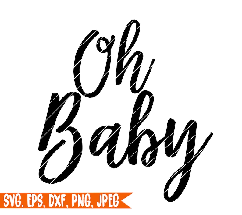 Download Oh Baby svg Baby svg Instant Download svg eps dxf png jpeg | Etsy