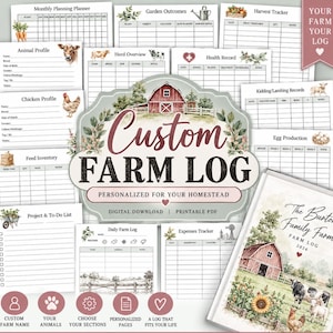 May include: A collection of printable farm log pages featuring a central sign with the text Custom FARM LOG, surrounded by various tracking sheets for animals, gardens, and expenses, plus a cover page titled The Burton Family Farm Farm Log 2026.